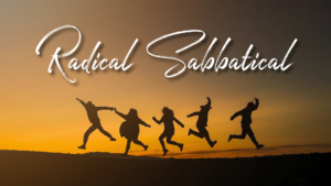 Radical Sabbatical